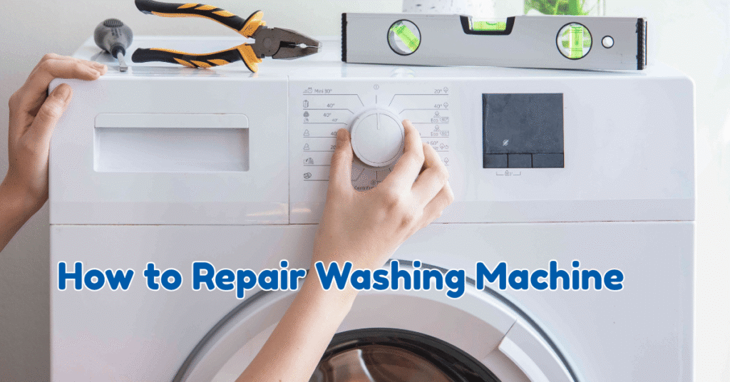How to Repair Washing Machine